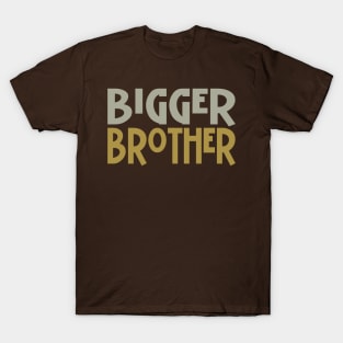 Bigger Brother T-Shirt